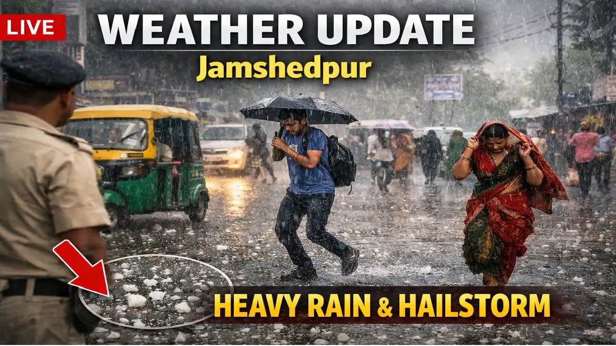 Jamshedpur Weather Update rain and hailstorm 2026